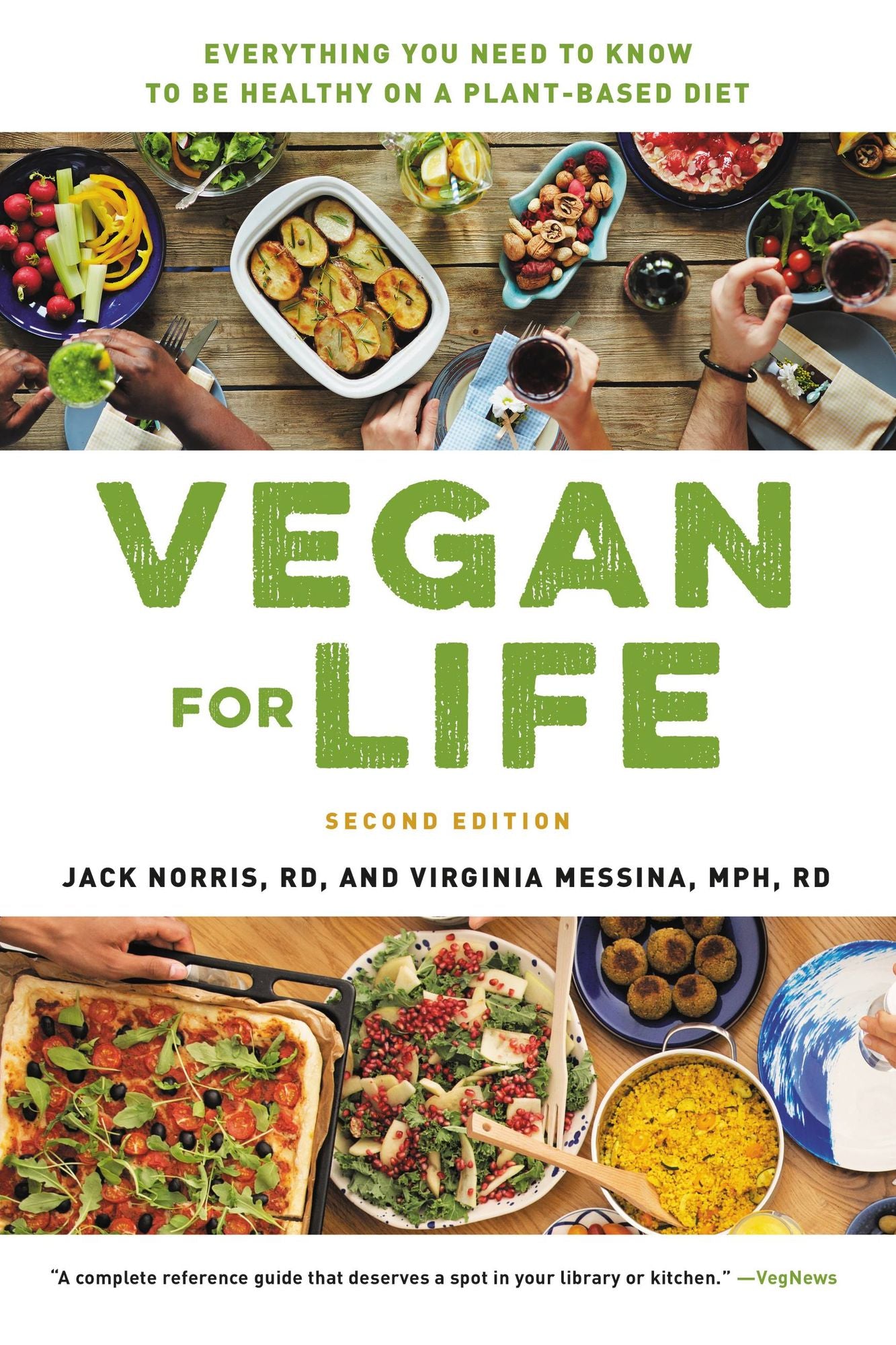 Vegan for Life: Everything You Need to Know to Be Healthy and Fit on a Plant-Based Diet