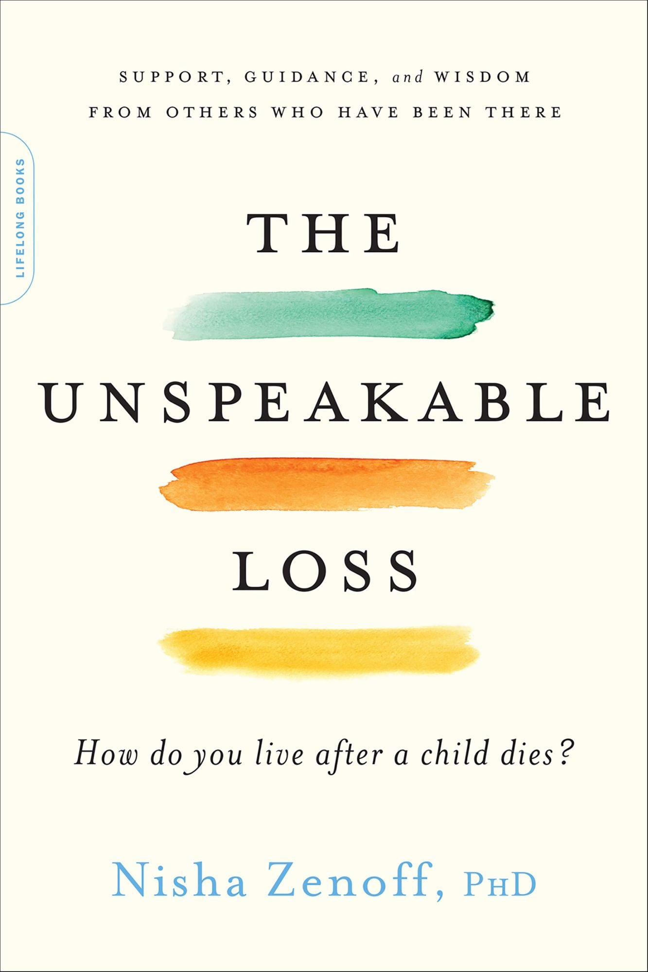 The Unspeakable Loss: How Do You Live After a Child Dies?