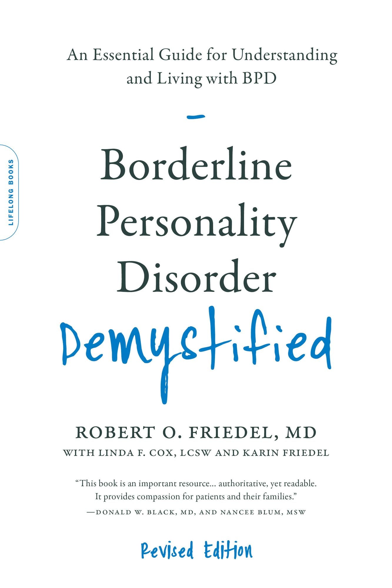Borderline Personality Disorder Demystified, Revised Edition: An Essential Guide for Understanding and Living with BPD