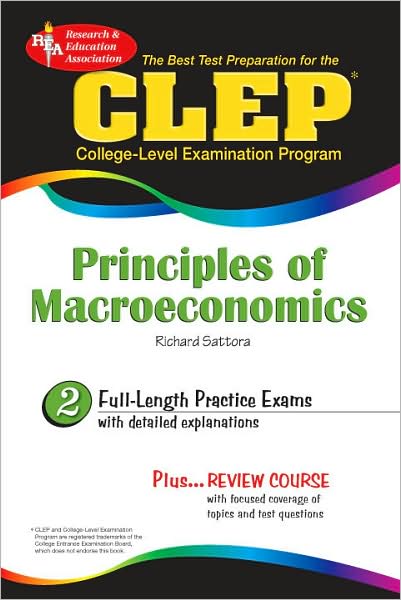 The Best Test P CLEP Principles of Macroeconomics (REA)--The Best Test Prep for