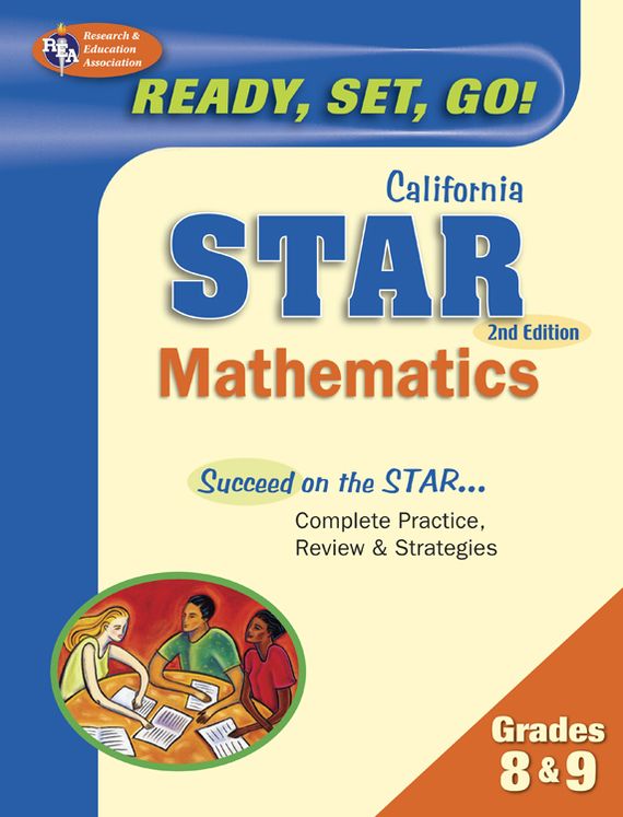 California Star Grades 8 & 9 Mathematics: Ready, Set, Go!