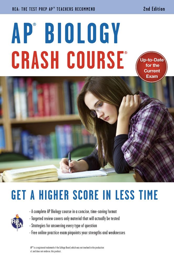 AP Biology Crash Course, 2nd Ed., Book + Online: Get a Higher Score in Less Time