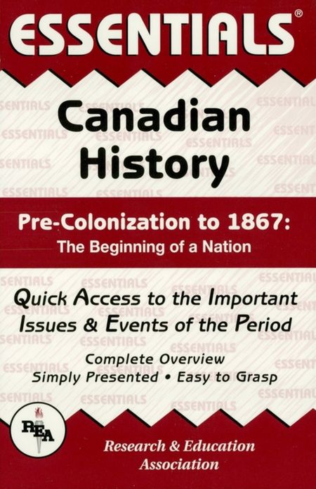 Canadian History: Pre-Colonization to 1867 Essentials