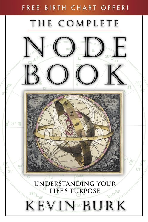 Complete Node Book: Understanding Your Life's Purpose