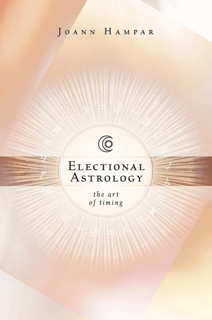 Electional Astrology: The Art of Timing