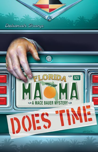 Mama Does Time (Mace Bauer Mystery Series #1)
