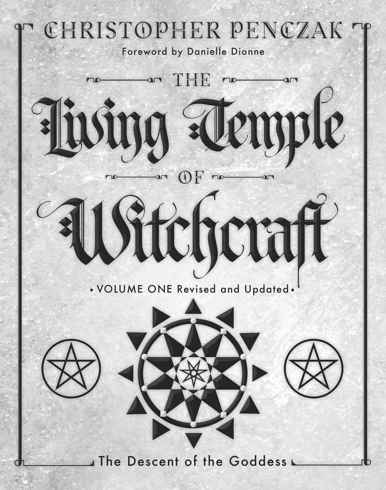 The Living Temple of Witchcraft Volume One: The Descent of the Goddess