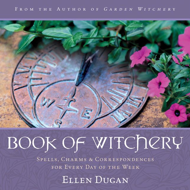 Book of Witchery: Spells, Charms and Correspondences for Every Day of the Week