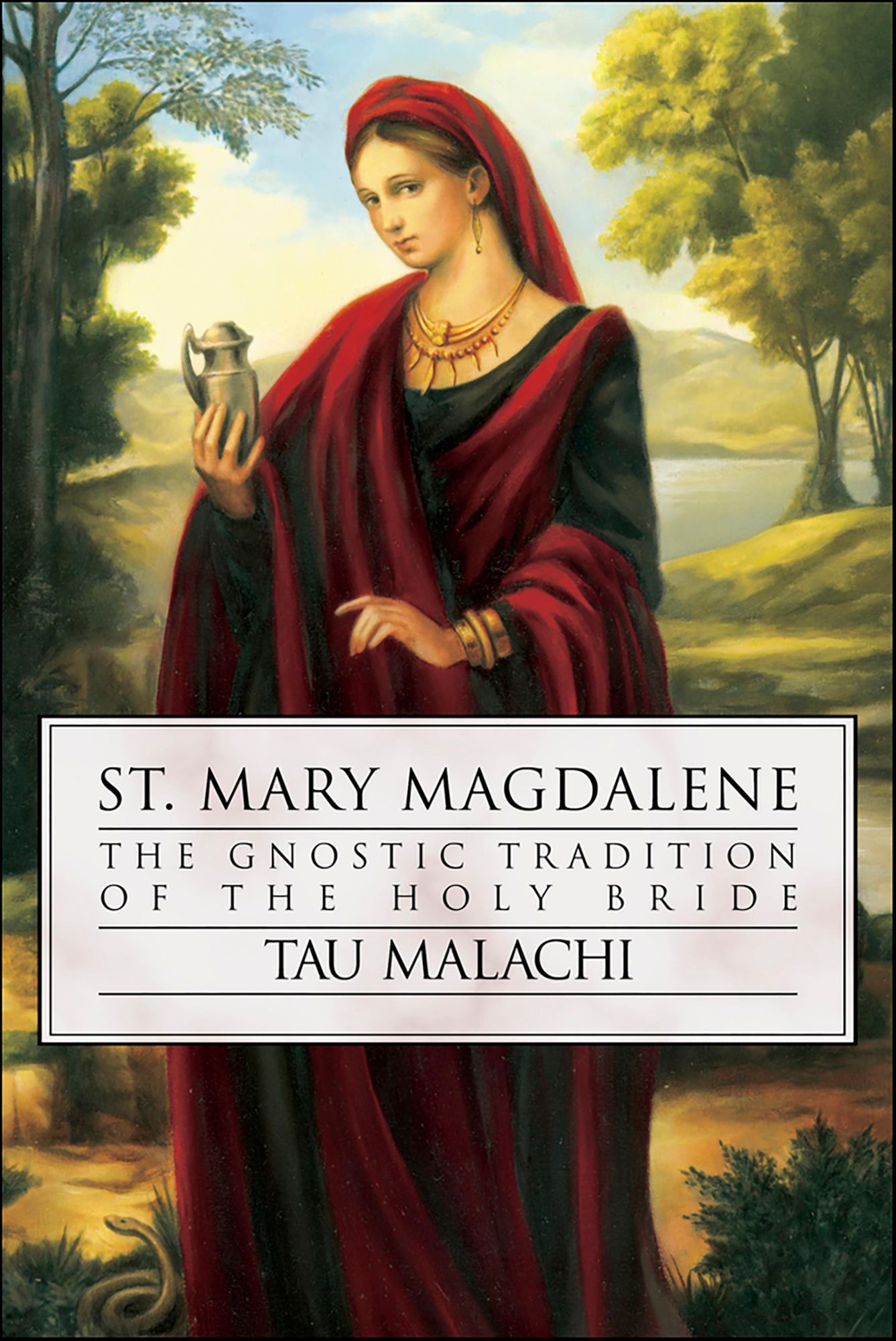 St. Mary Magdalene: The Gnostic Tradition of the Holy Bride
