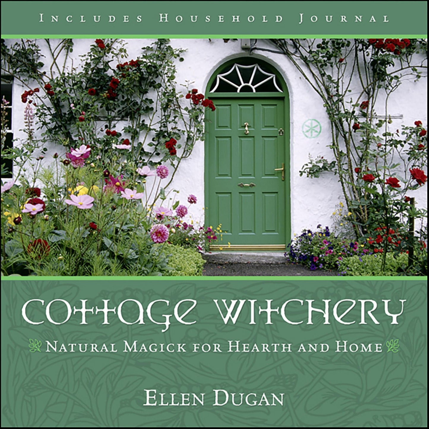 Cottage Witchery: Natural Magick for Hearth and Home