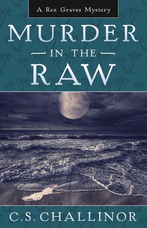 Murder in the Raw (Rex Graves Series #2)