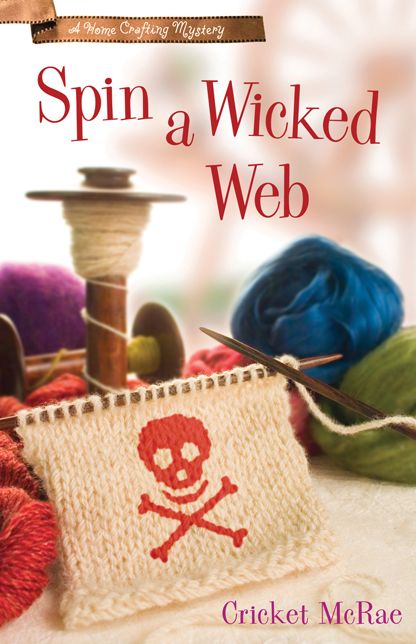 Spin a Wicked Web (Home Crafting Mystery Series #3)