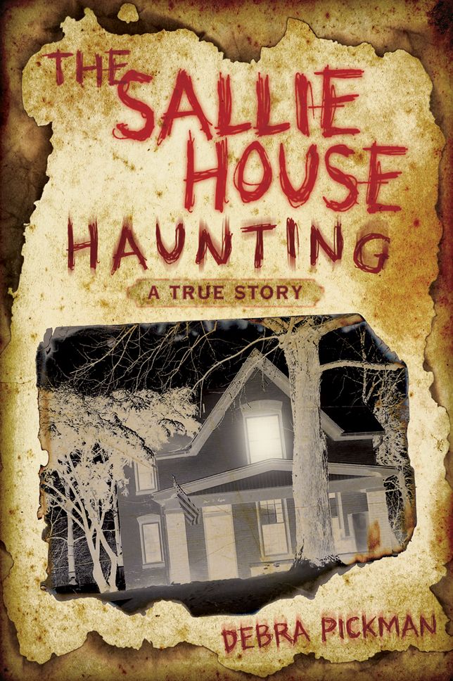 Sallie House Haunting: A True Story