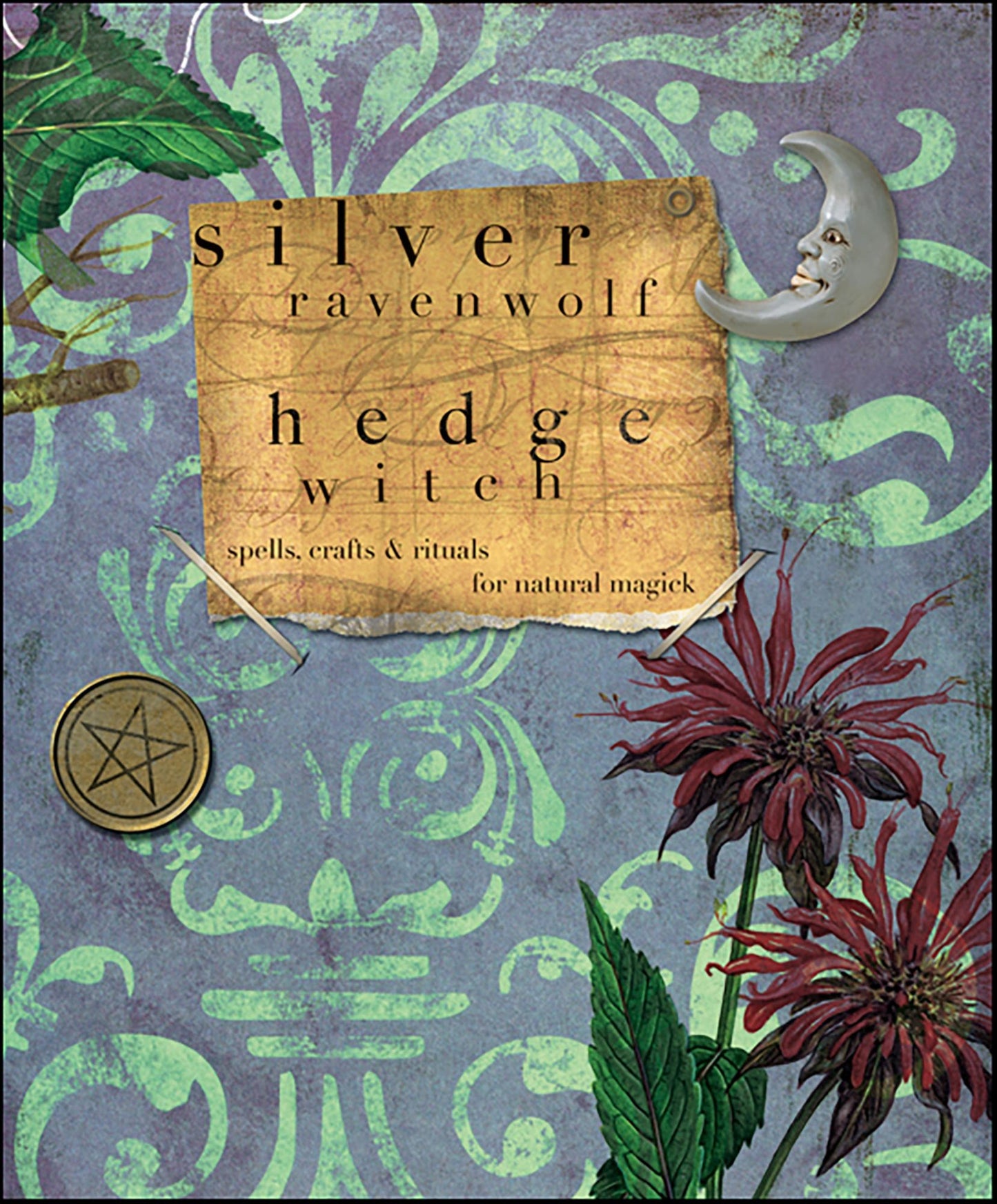 HedgeWitch: Spells, Crafts & Rituals For Natural Magick