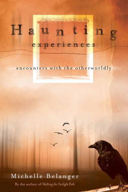 Haunting Experiences: Encounters with the Otherworldly