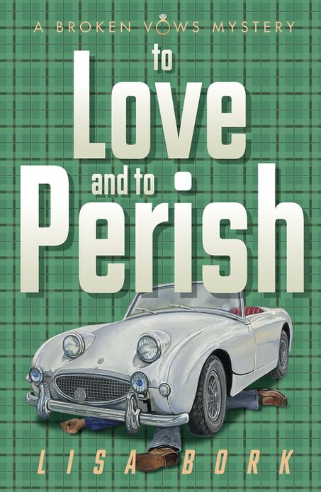 To Love and to Perish: A Broken Vows Mystery