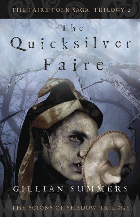 The Quicksilver Faire: The Scions of Shadow Trilogy, Book 2