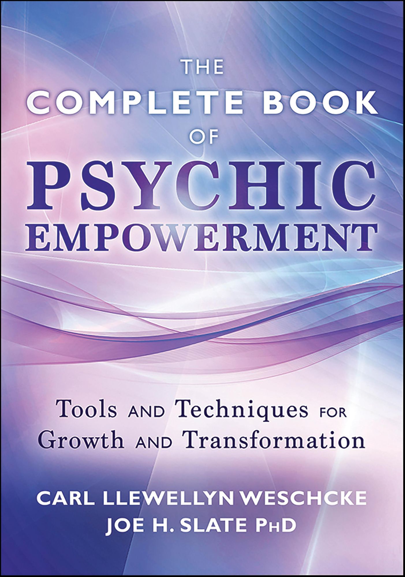The Complete Book of Psychic Empowerment: Tools & Techniques for Growth & Empowerment