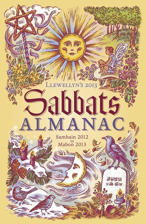 Llewellyn's 2013 Sabbats Almanac: Samhain 2012 to Mabon 2013