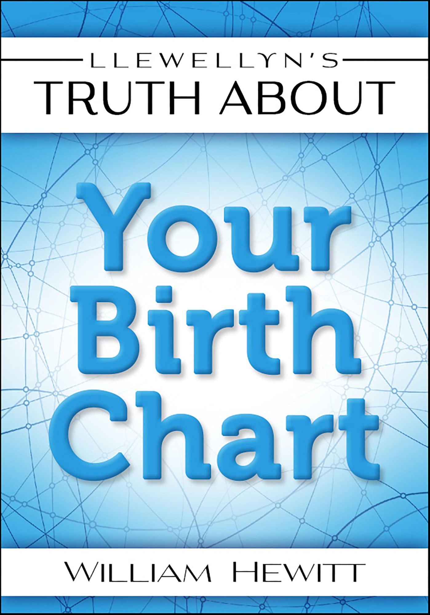 Llewellyn's Truth About Your Birth Chart