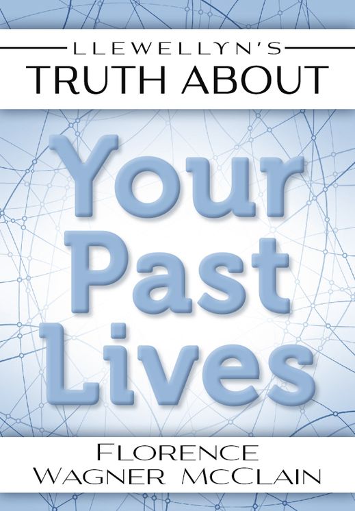 Llewellyn's Truth About Your Past Lives