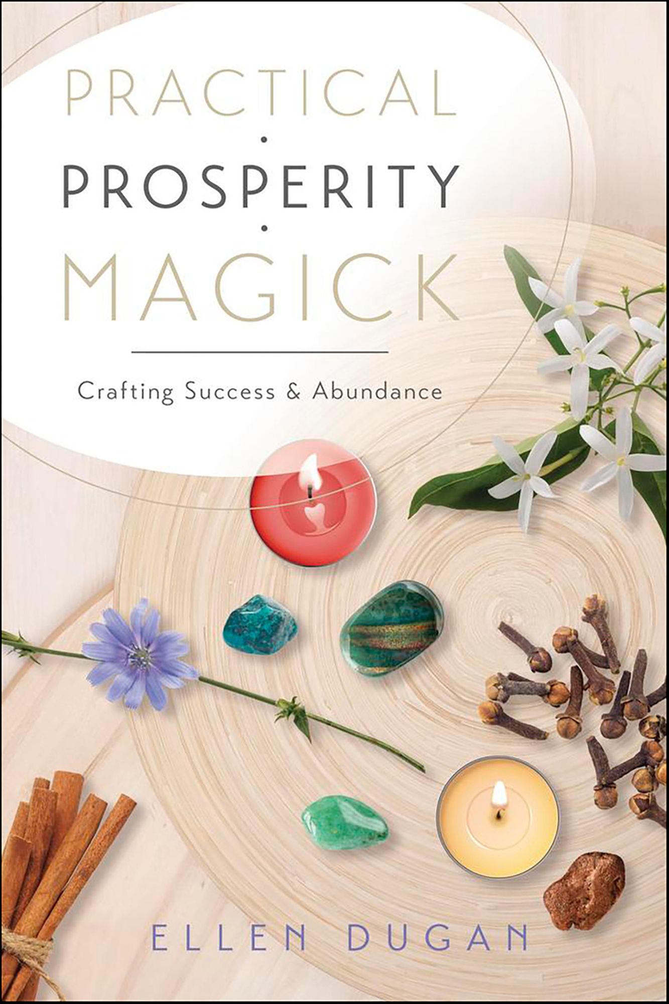 Practical Prosperity Magick: Crafting Success & Abundance