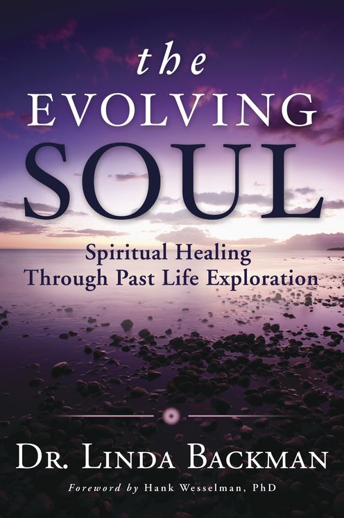 The Evolving Soul: Spiritual Healing Through Past Life Exploration