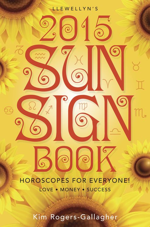 Llewellyn's 2015 Sun Sign Book: Horoscopes for Everyone!