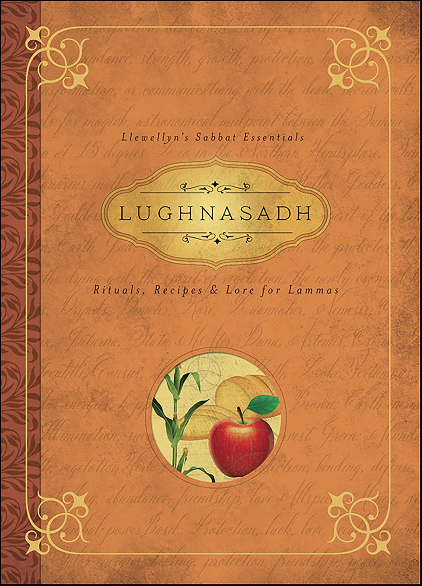 Lughnasadh: Rituals, Recipes & Lore for Lammas