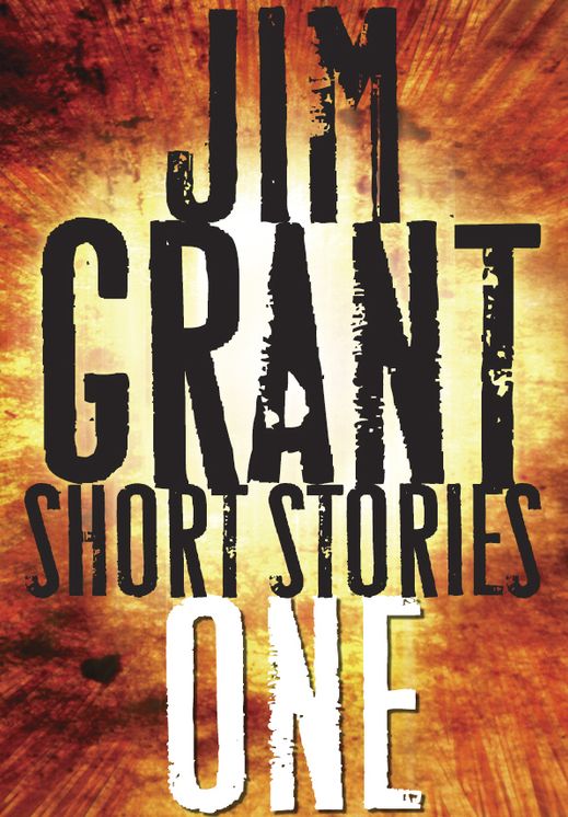 Jim Grant Short Stories #1