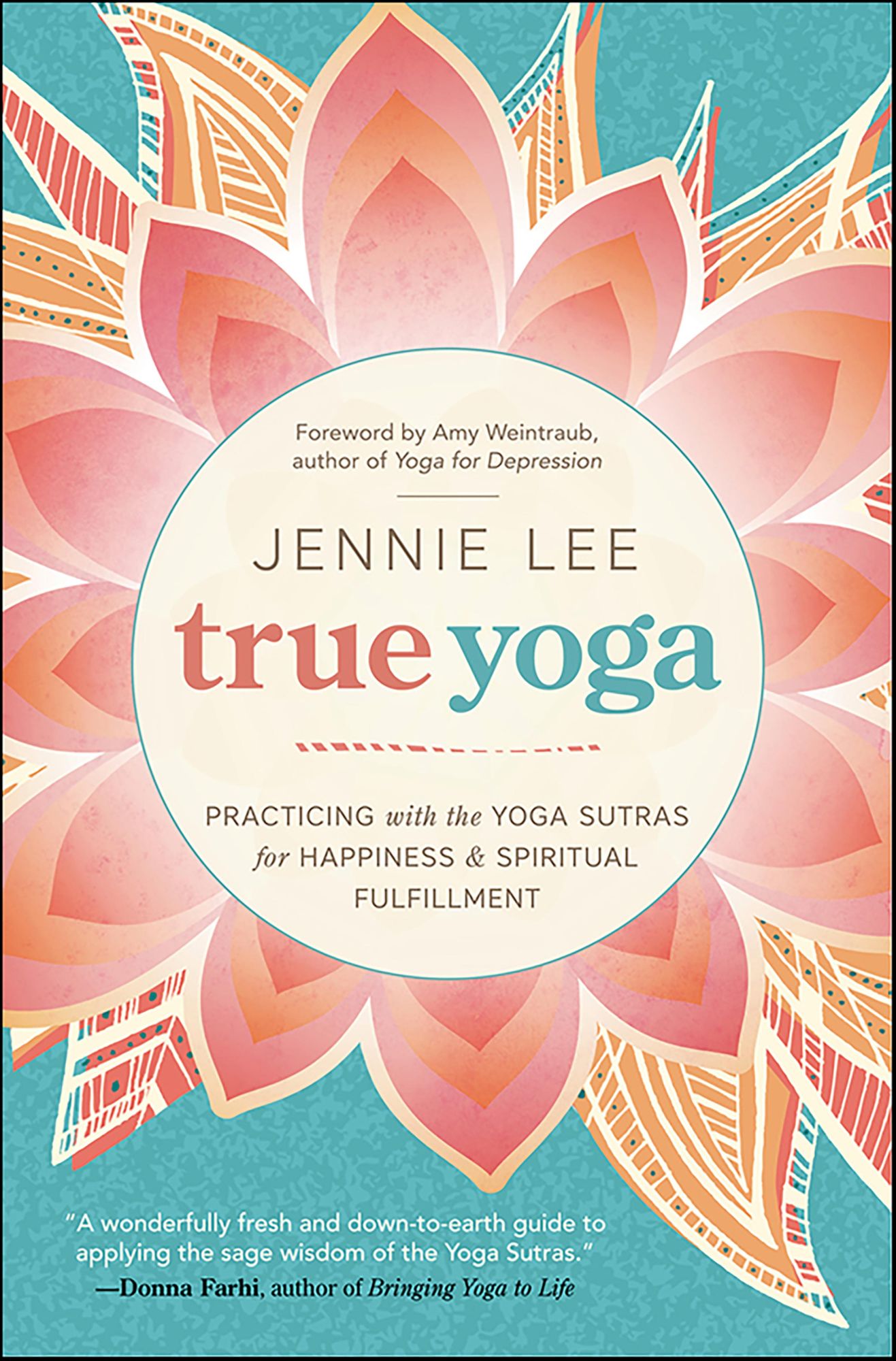 True Yoga: Practicing With the Yoga Sutras for Happiness & Spiritual Fulfillment