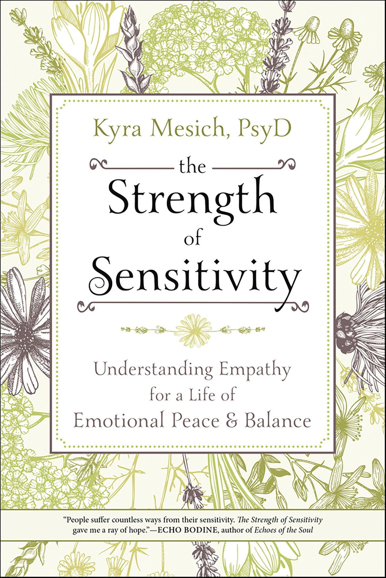 The Strength of Sensitivity: Understanding Empathy for a Life of Emotional Peace & Balance
