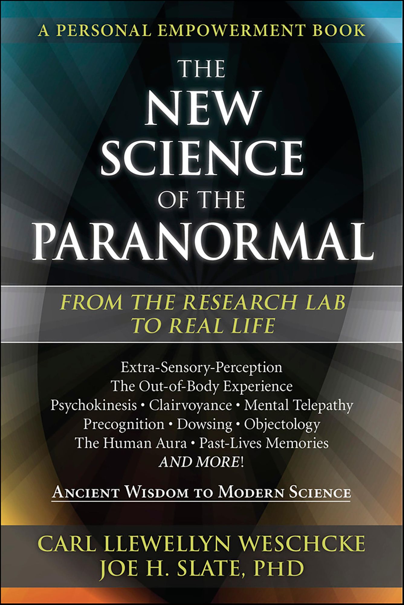 The New Science of the Paranormal: From the Research Lab To Real Life