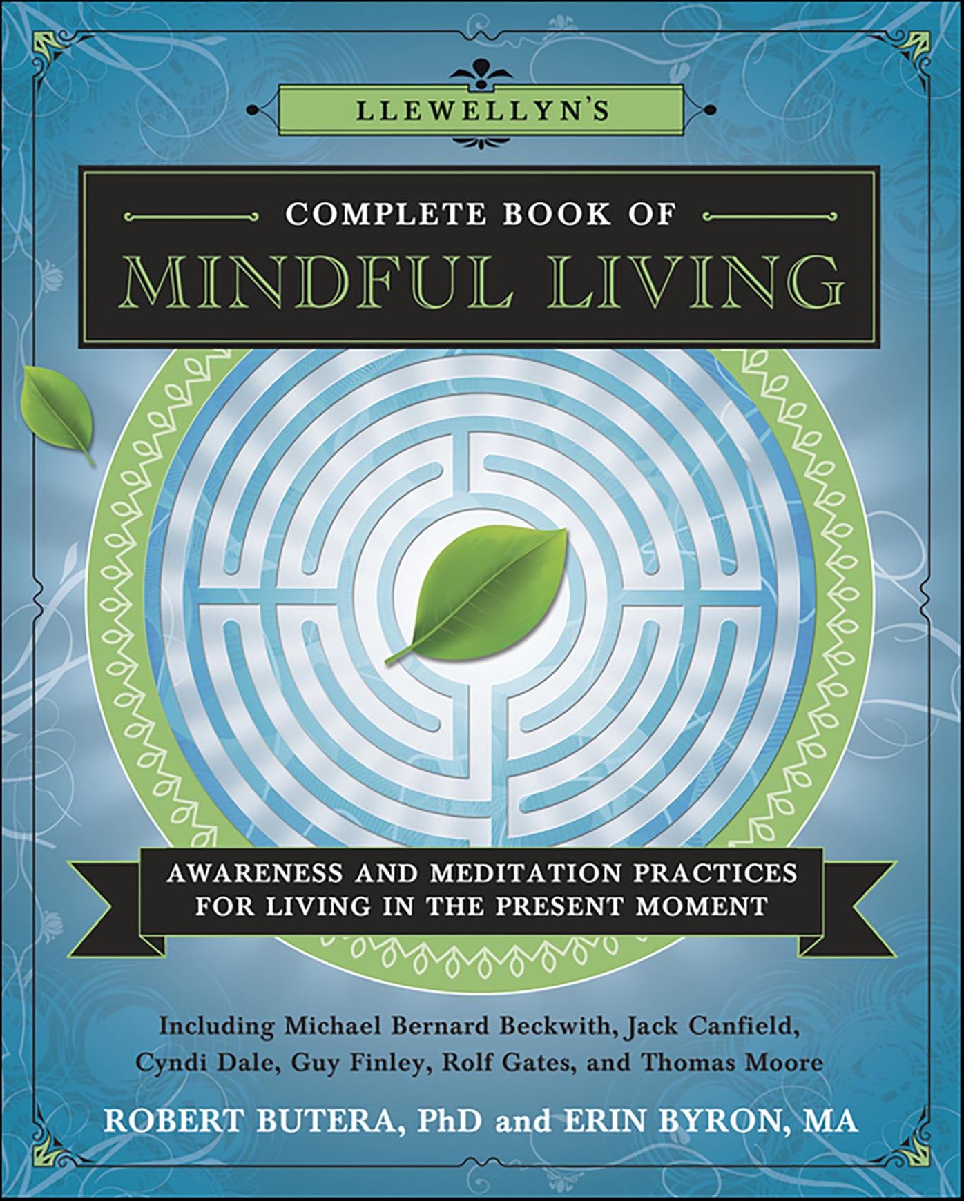 Llewellyn's Complete Book of Mindful Living: Awareness & Meditation Practices for Living in the Present Moment