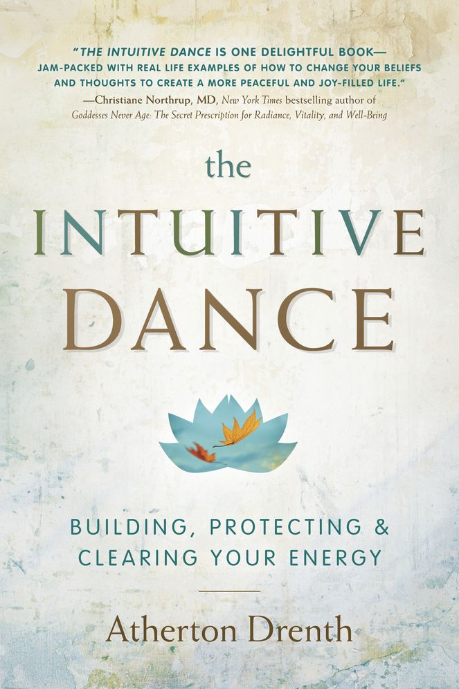The Intuitive Dance: Building, Protecting, & Clearing Your Energy