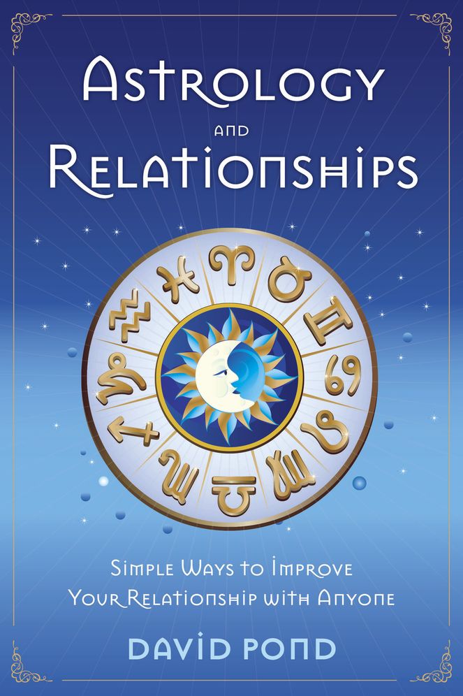 Astrology & Relationships: Simple Ways to Improve Your Relationships with Anyone