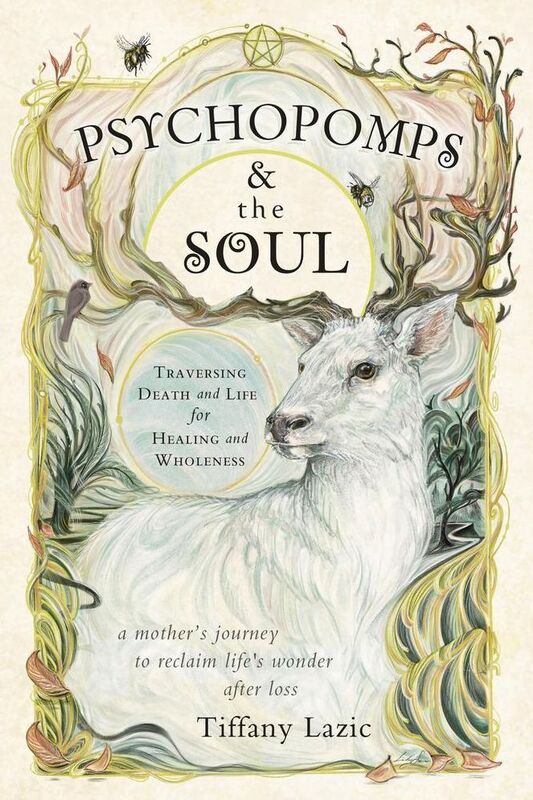 Psychopomps and the Soul: Traversing Death and Life for Healing and Wholeness