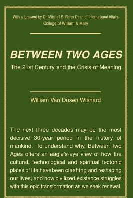 Between Two Ages: The 21st Century and the Crisis of Meaning