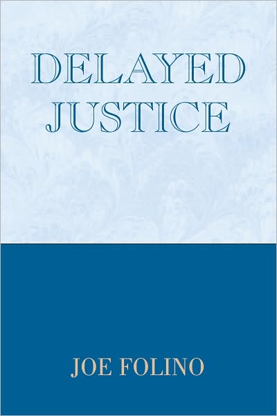 Delayed Justice