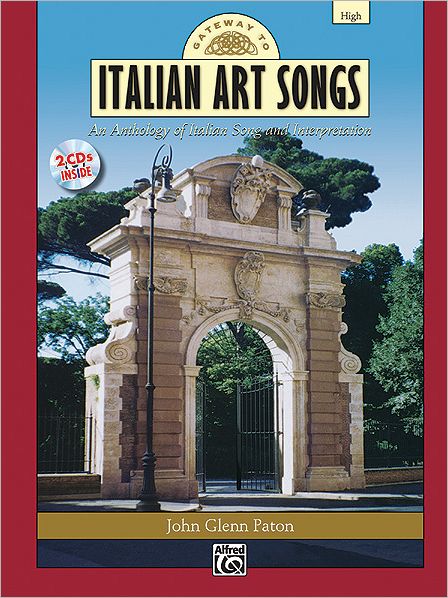 Gateway to Italian Songs and Arias: High Voice, Book & 2 CDs
