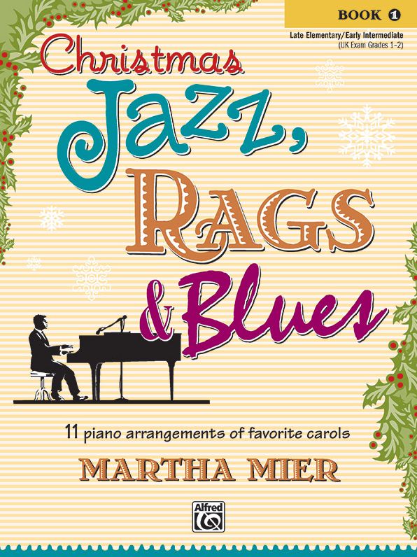 Christmas Jazz, Rags & Blues, Bk 1