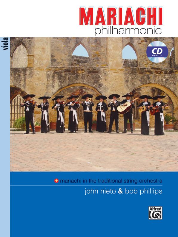 Mariachi Philharmonic (Mariachi in the Traditional String Orchestra): Viola, Book & CD