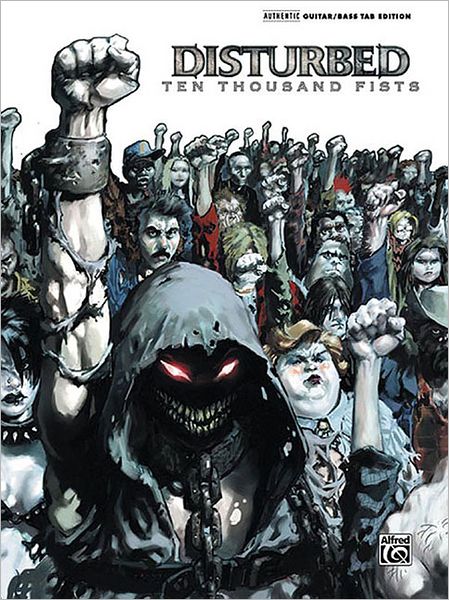 Disturbed -- Ten Thousand Fists: Authentic Guitar/Bass TAB