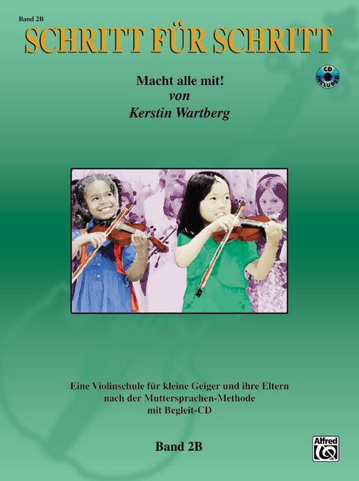 Step by Step 2B -- An Introduction to Successful Practice for Violin [Schritt fur Schritt]: Macht alle mit! (German Language Edition), Book & CD