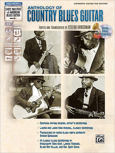 Stefan Grossman's Early Masters of American Blues Guitar: The Anthology of Country Blues Guitar, Book & CD