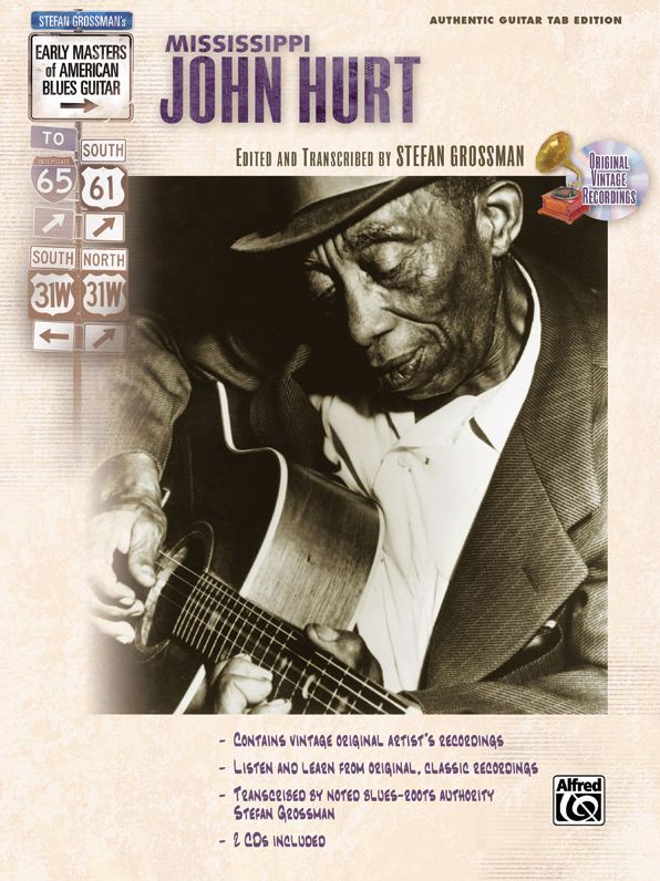 Stefan Grossman's Early Masters of American Blues Guitar: Mississippi John Hurt, Book & CD