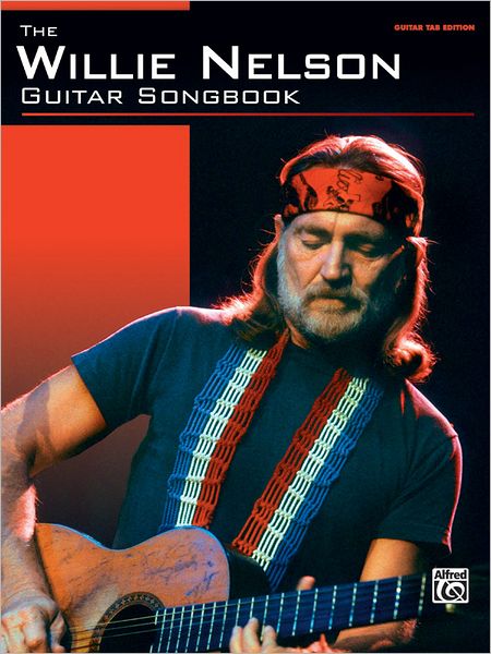 The Willie Nelson Guitar Songbook: Guitar TAB Edition