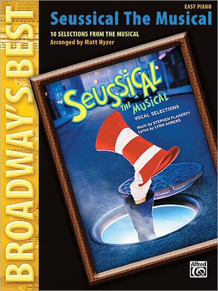 Seussical the Musical (Broadway's Best): 10 Selections from the Musical (Easy Piano)