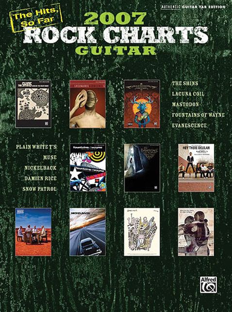 Rock Charts Guitar 2007 The Hits, So Far...: Authentic Guitar TAB
