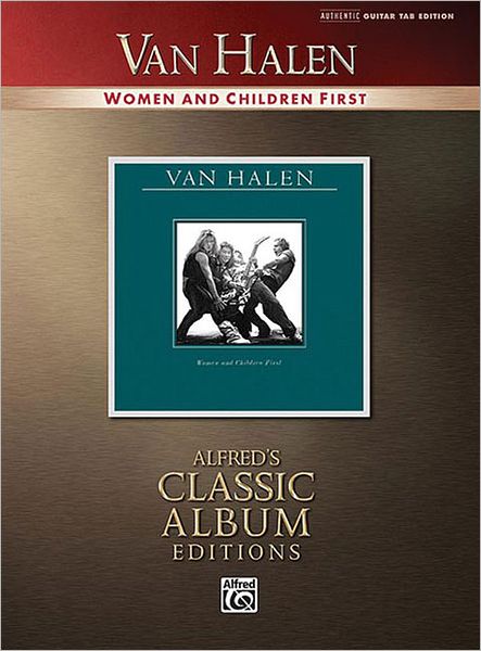 Van Halen -- Women and Children First: Authentic Guitar TAB